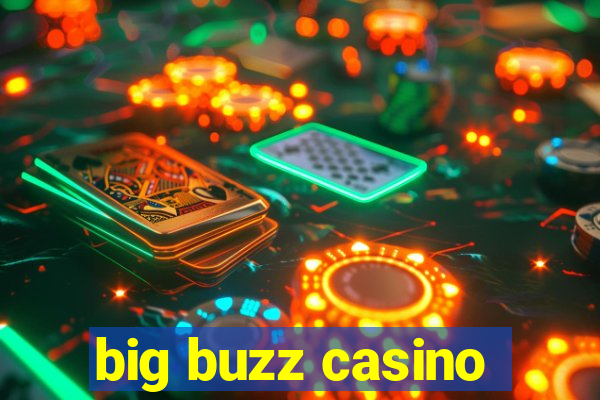 big buzz casino